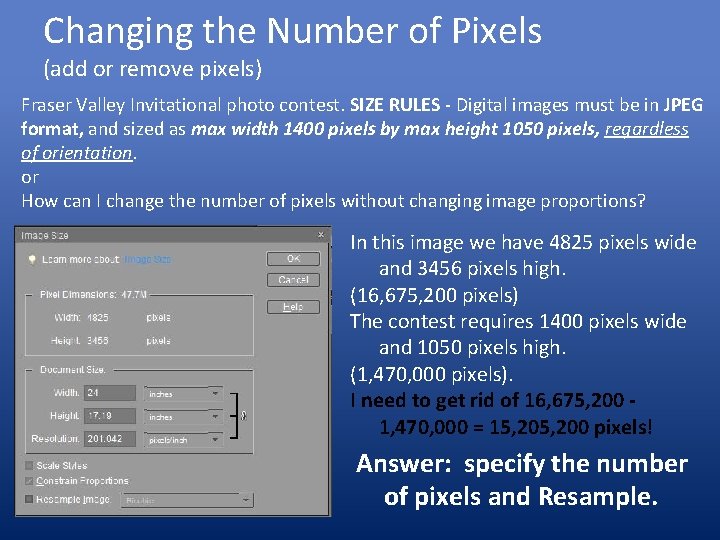 Changing the Number of Pixels (add or remove pixels) Fraser Valley Invitational photo contest.