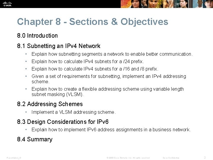 Chapter 8 - Sections & Objectives 8. 0 Introduction 8. 1 Subnetting an IPv