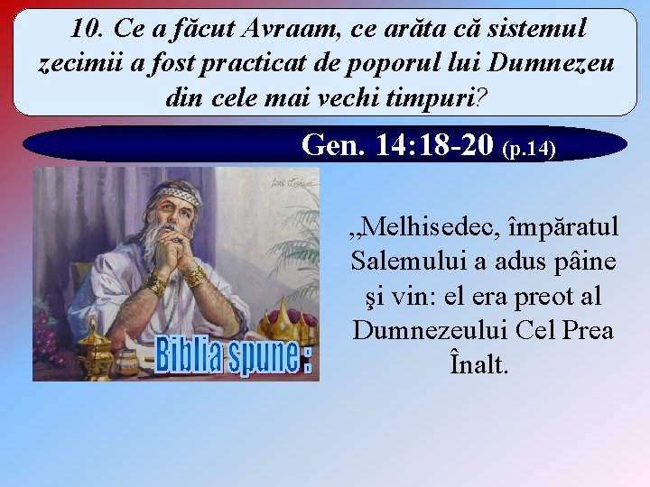 10. Ce a făcut Avraam, ce arăta că sistemul zecimii a fost practicat de