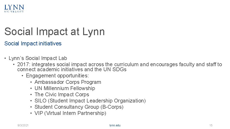 Social Impact at Lynn Social Impact initiatives • Lynn’s Social Impact Lab • 2017: