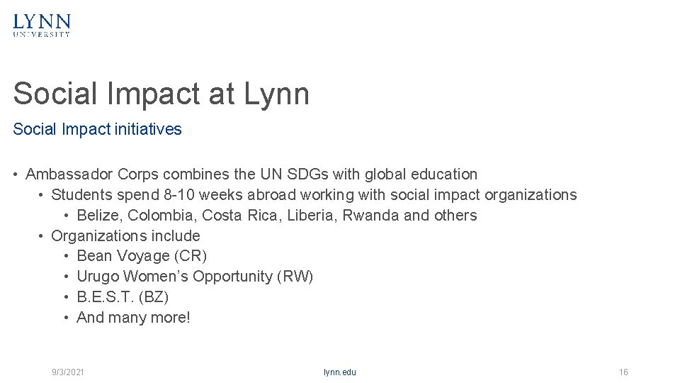 Social Impact at Lynn Social Impact initiatives • Ambassador Corps combines the UN SDGs