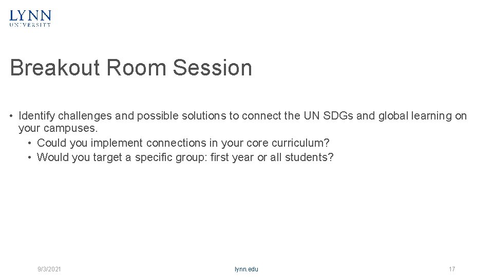 Breakout Room Session • Identify challenges and possible solutions to connect the UN SDGs