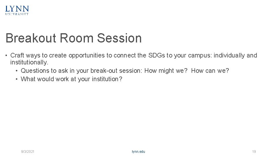 Breakout Room Session • Craft ways to create opportunities to connect the SDGs to