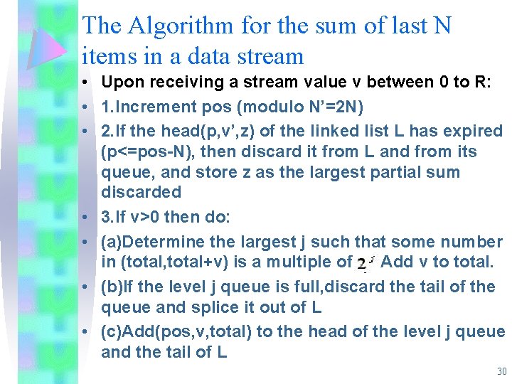 The Algorithm for the sum of last N items in a data stream • The Algorithm for the sum of last N items in a data stream •