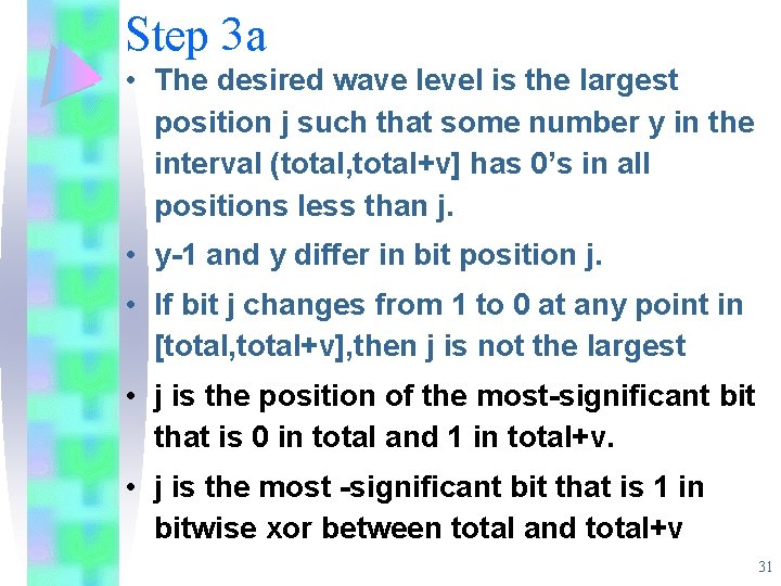Step 3 a • The desired wave level is the largest position j such Step 3 a • The desired wave level is the largest position j such