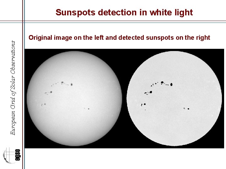 European Grid of Solar Observations Sunspots detection in white light Original image on the
