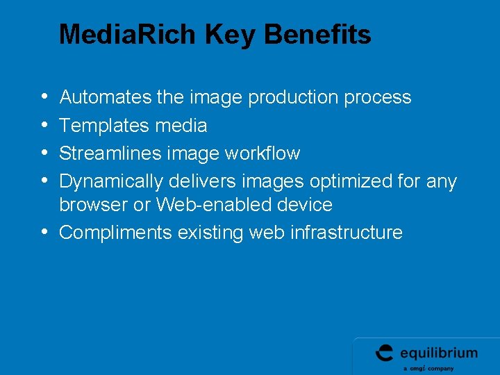 Media. Rich Key Benefits • • Automates the image production process Templates media Streamlines Media. Rich Key Benefits • • Automates the image production process Templates media Streamlines