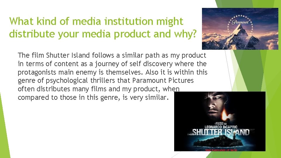 What kind of media institution might distribute your media product and why? The film