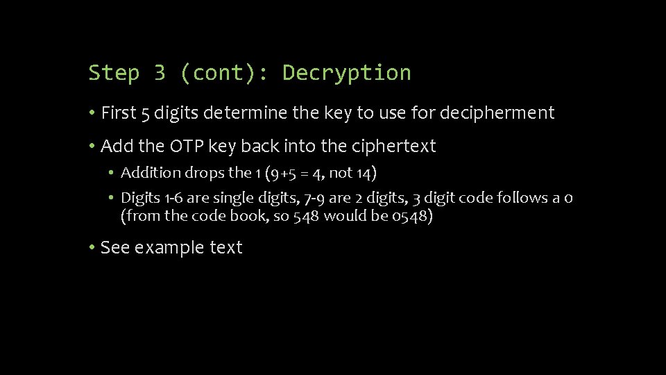 Step 3 (cont): Decryption • First 5 digits determine the key to use for