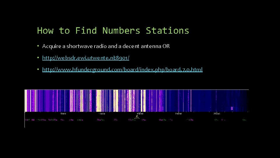 How to Find Numbers Stations • Acquire a shortwave radio and a decent antenna