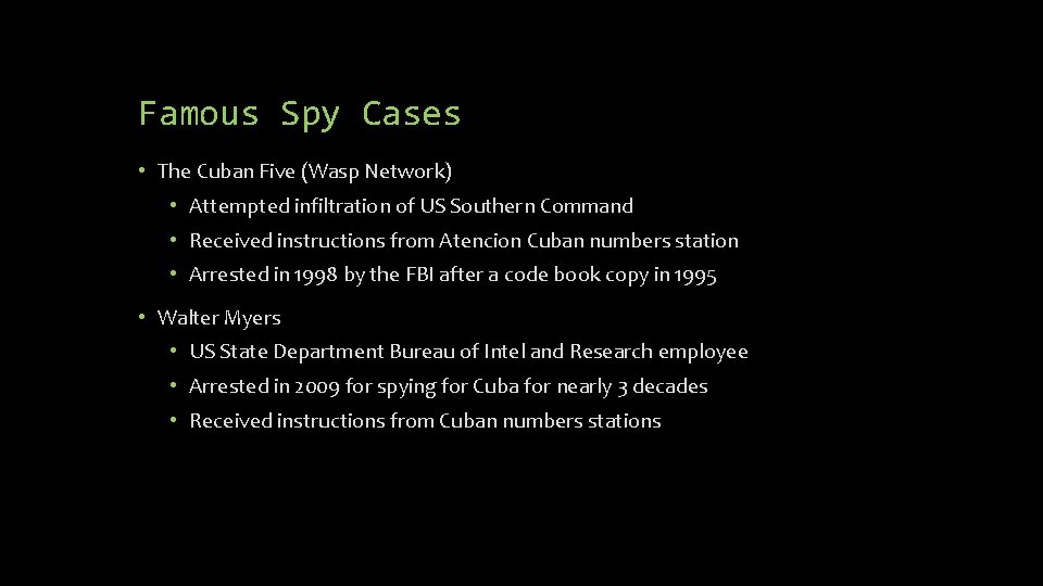 Famous Spy Cases • The Cuban Five (Wasp Network) • Attempted infiltration of US