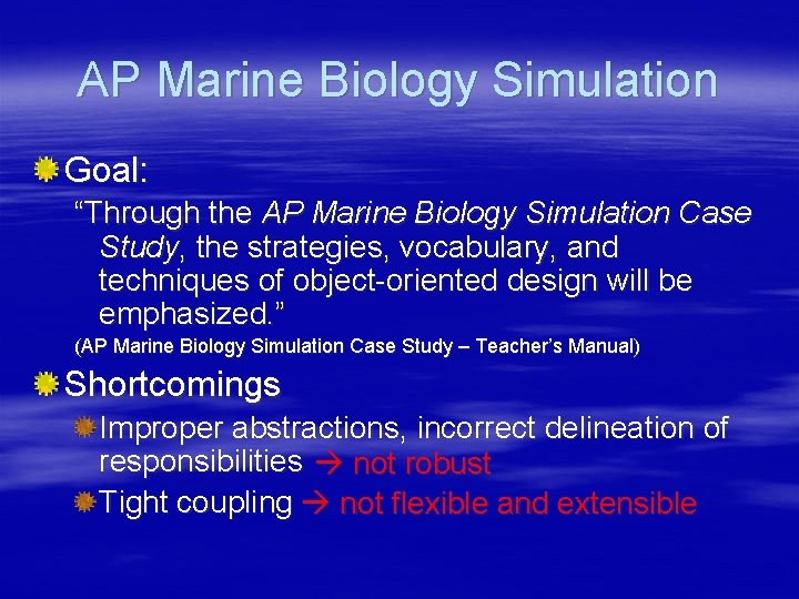 AP Marine Biology Simulation Goal: “Through the AP Marine Biology Simulation Case Study, the