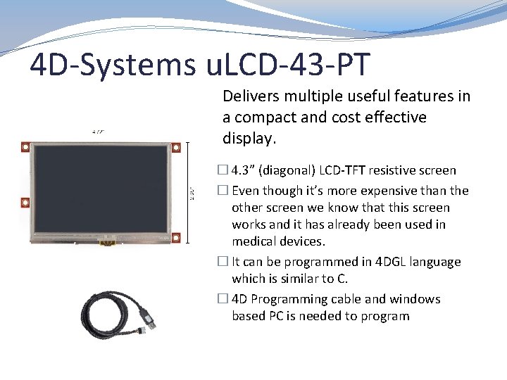 4 D-Systems u. LCD-43 -PT Delivers multiple useful features in a compact and cost