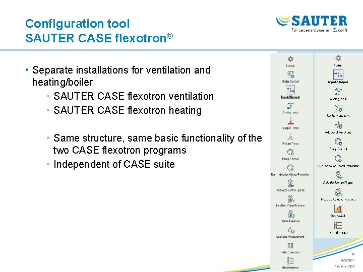 Configuration tool SAUTER CASE flexotron® • Separate installations for ventilation and heating/boiler • SAUTER