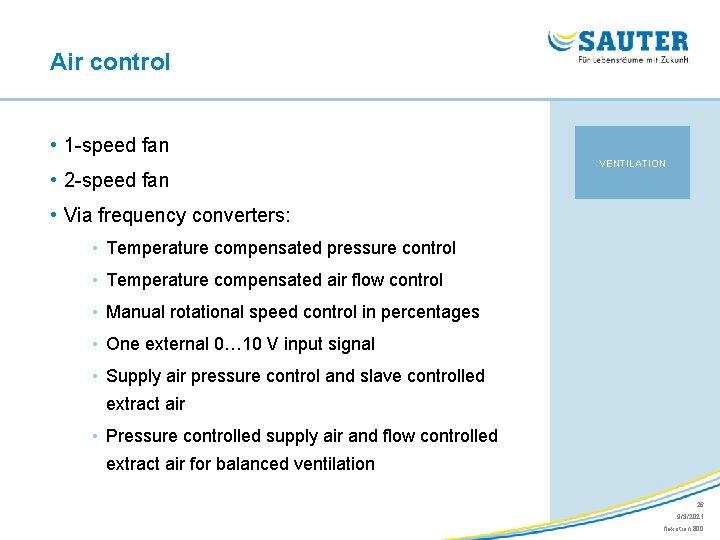 Air control • 1 -speed fan • 2 -speed fan VENTILATION • Via frequency
