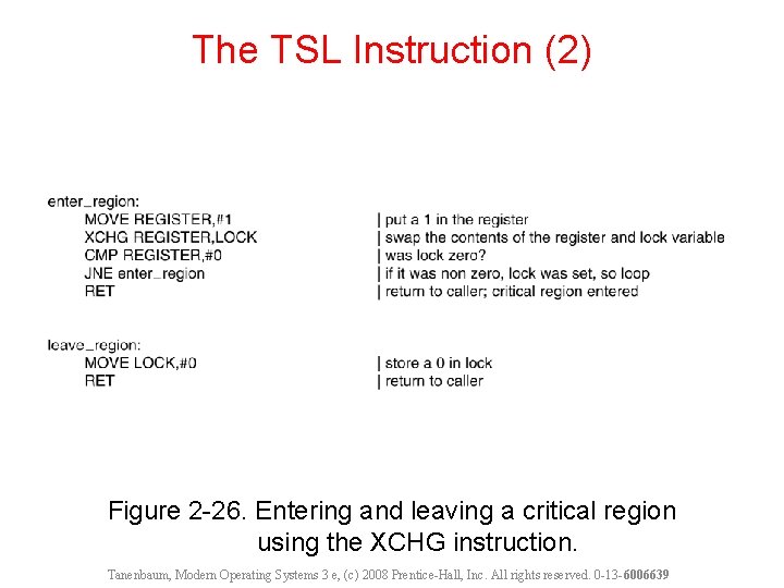The TSL Instruction (2) Figure 2 -26. Entering and leaving a critical region using