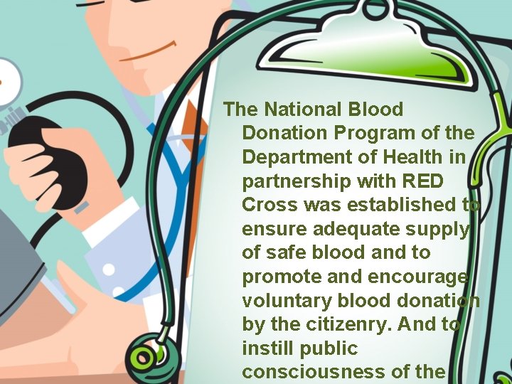 The National Blood Donation Program of the Department of Health in partnership with RED