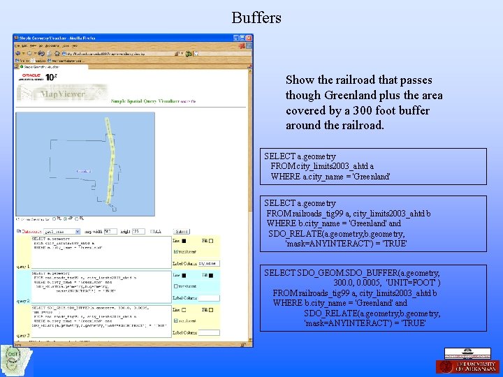 Buffers Show the railroad that passes though Greenland plus the area covered by a