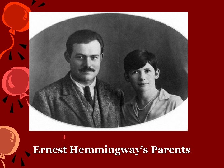 Ernest Hemmingway’s Parents 