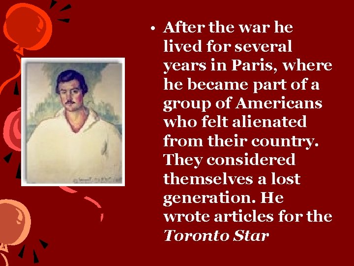  • After the war he lived for several years in Paris, where he