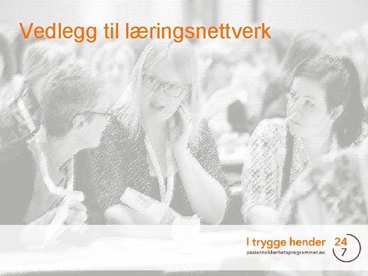 Vedlegg til læringsnettverk 