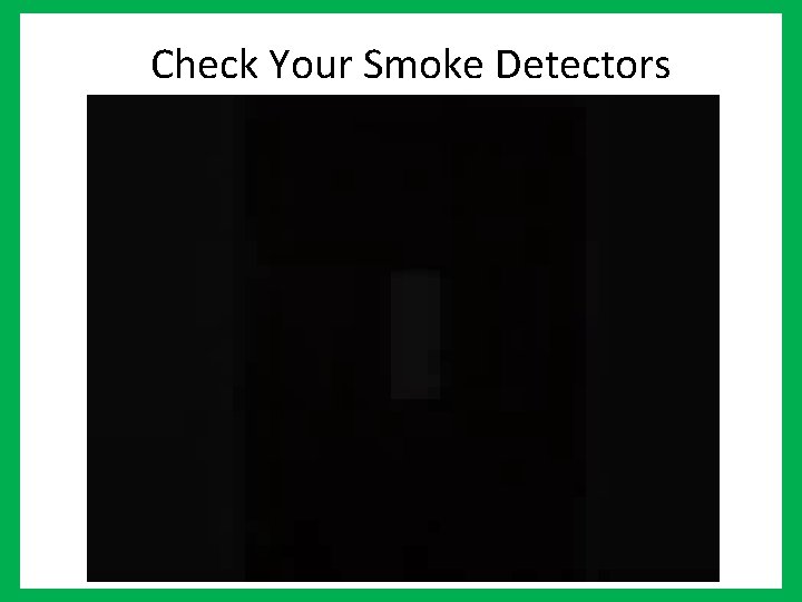 Check Your Smoke Detectors 