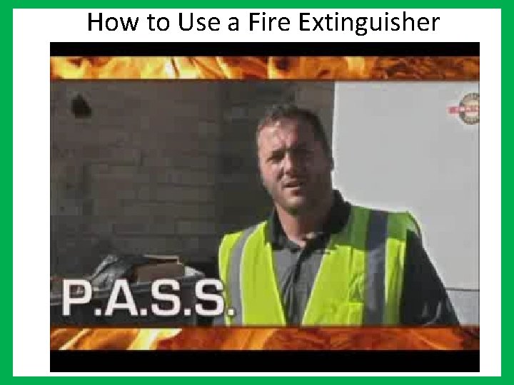 How to Use a Fire Extinguisher 