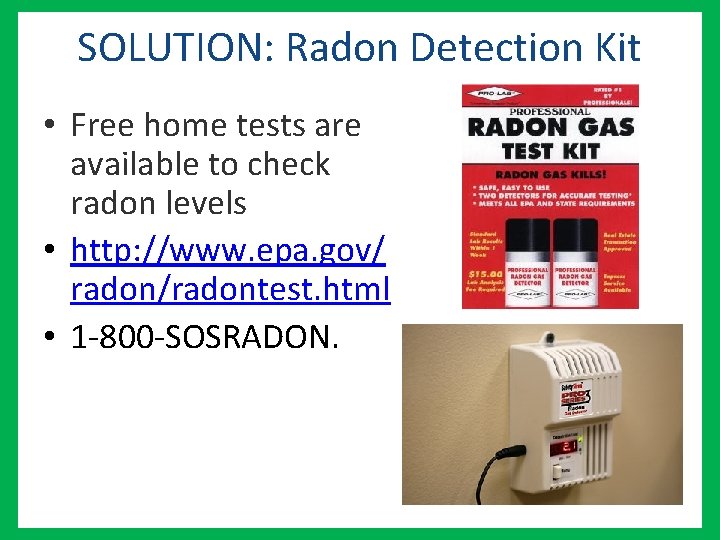 SOLUTION: Radon Detection Kit • Free home tests are available to check radon levels