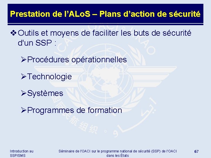 Prestation de l’ALo. S – Plans d’action de sécurité v Outils et moyens de