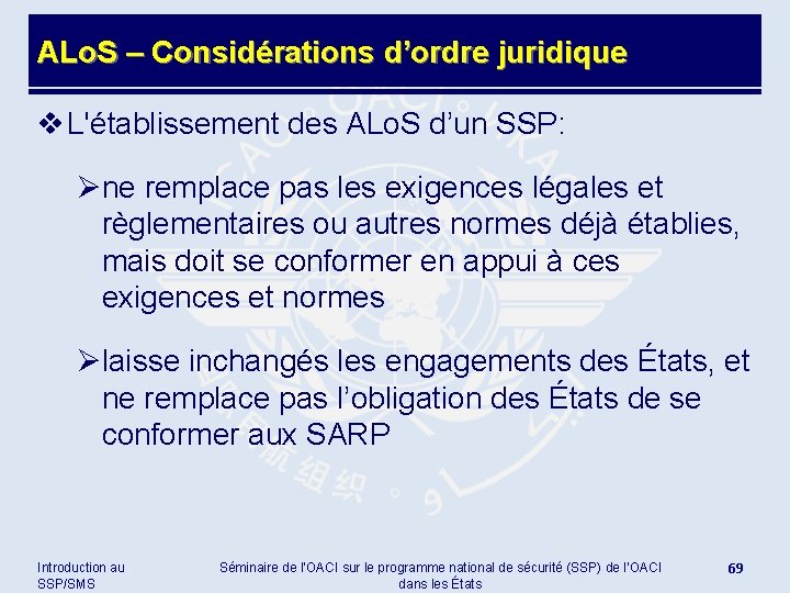 ALo. S – Considérations d’ordre juridique v L'établissement des ALo. S d’un SSP: Øne