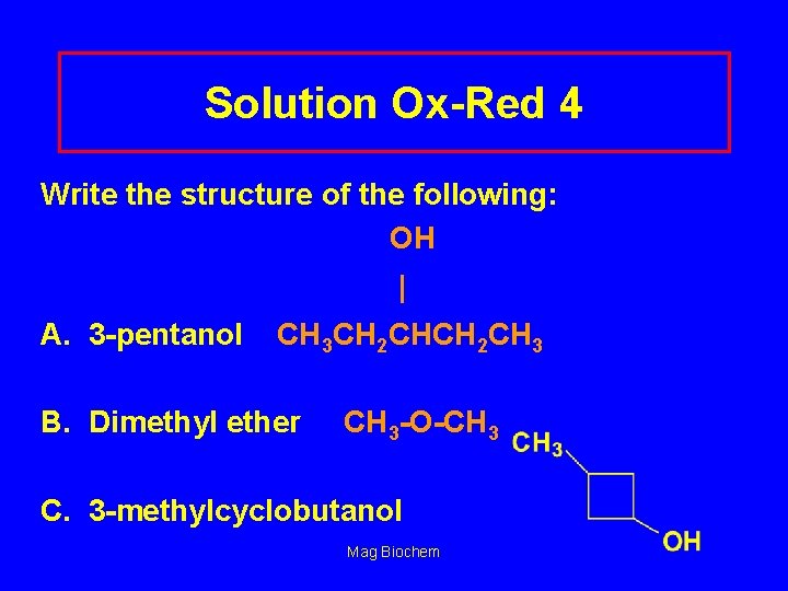Solution Ox-Red 4 Write the structure of the following: OH | A. 3 -pentanol