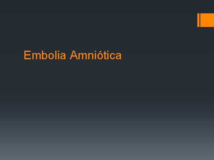 Embolia Amniótica 