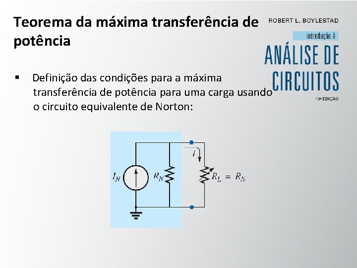 Teorema da máxima transferência de potência § Definição das condições para a máxima transferência