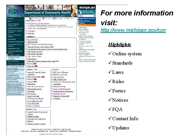 For more information visit: http: //www. michigan. gov/con Highlights üOnline system üStandards üLaws üRules For more information visit: http: //www. michigan. gov/con Highlights üOnline system üStandards üLaws üRules