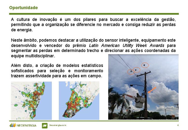 Oportunidade A cultura de inovação é um dos pilares para buscar a excelência da