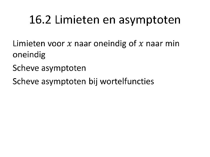 16. 2 Limieten en asymptoten • 