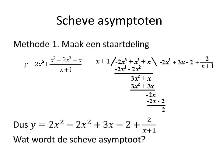 Scheve asymptoten • 