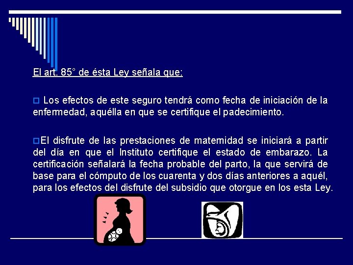 El art. 85° de ésta Ley señala que: o Los efectos de este seguro