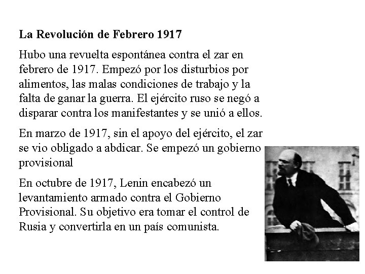 La Revolución de Febrero 1917 Hubo una revuelta espontánea contra el zar en febrero