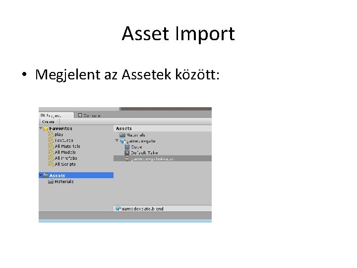 Asset Import • Megjelent az Assetek között: 