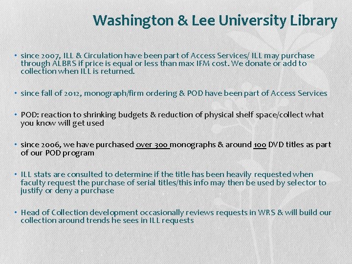 Washington & Lee University Library • since 2007, ILL & Circulation have been part
