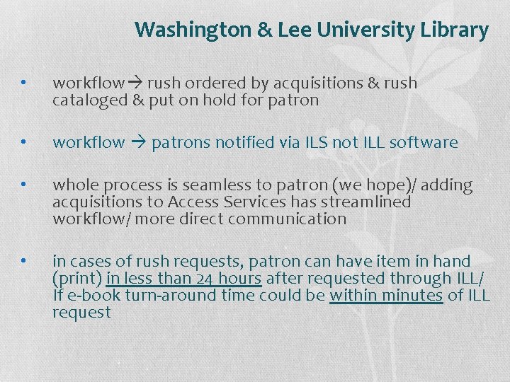 Washington & Lee University Library • workflow rush ordered by acquisitions & rush cataloged