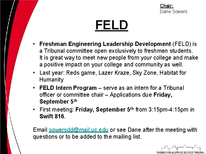 Chair: Dane Sowers FELD • Freshman Engineering Leadership Development (FELD) is a Tribunal committee