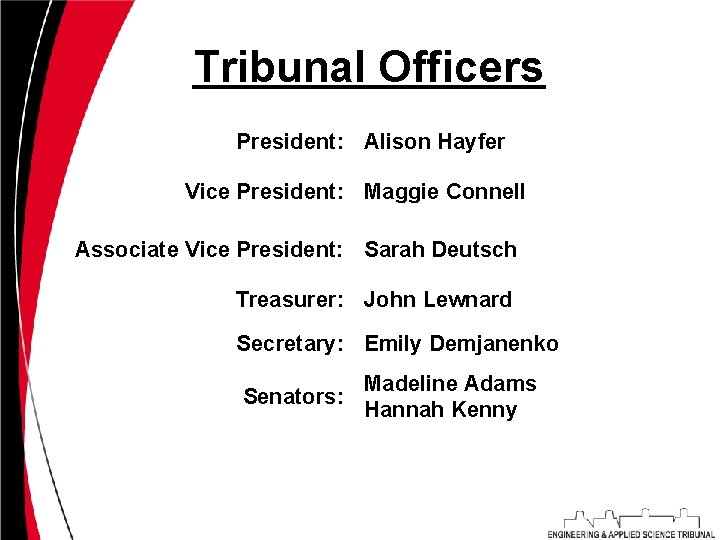 Tribunal Officers President: Alison Hayfer Vice President: Maggie Connell Associate Vice President: Sarah Deutsch