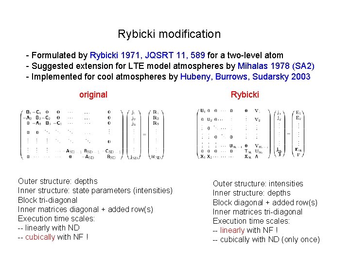 Rybicki modification - Formulated by Rybicki 1971, JQSRT 11, 589 for a two-level atom