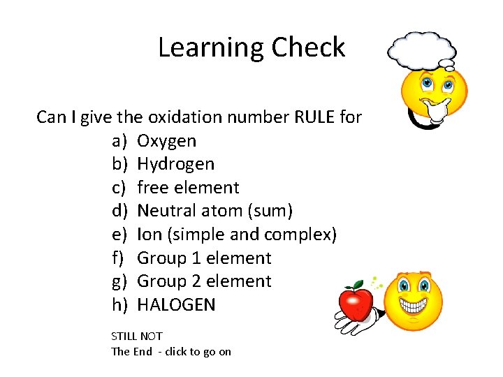 Learning Check Can I give the oxidation number RULE for a) Oxygen b) Hydrogen