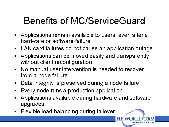 Benefits of MC/Service. Guard • Applications remain available to users, even after a hardware