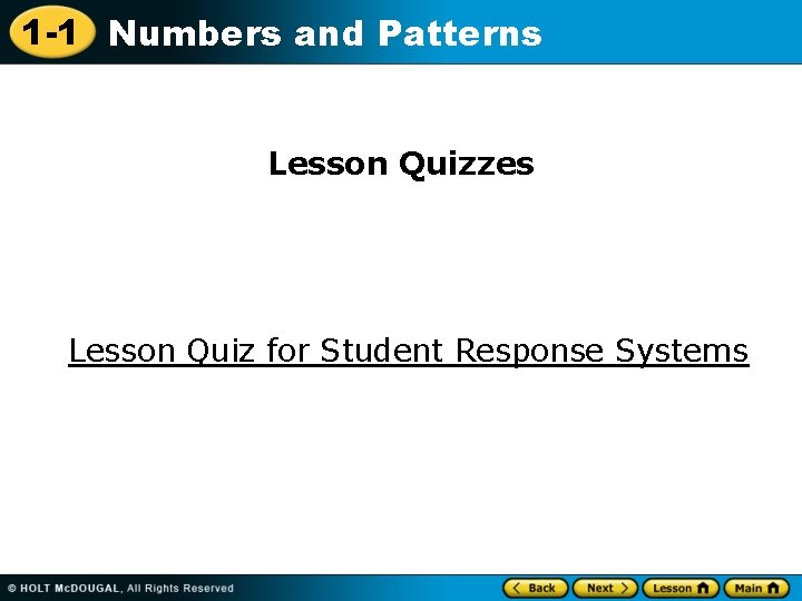 1 -1 Numbers and Patterns Lesson Quizzes Lesson Quiz for Student Response Systems 1 -1 Numbers and Patterns Lesson Quizzes Lesson Quiz for Student Response Systems