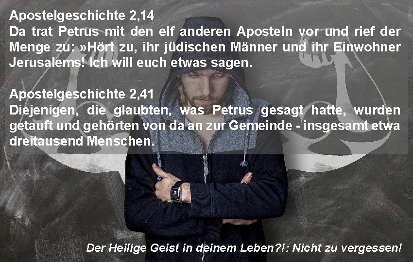 Apostelgeschichte 2, 14 Da trat Petrus mit den elf anderen Aposteln vor und rief