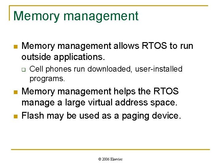 Memory management n Memory management allows RTOS to run outside applications. q n n Memory management n Memory management allows RTOS to run outside applications. q n n